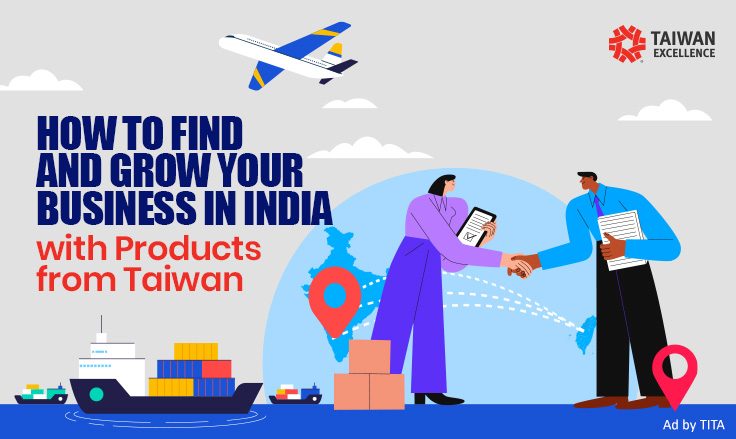How to Find and Grow Your Business in India with Products from Taiwan